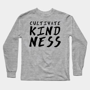 Cultivate Kindness Long Sleeve T-Shirt